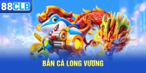 Bắn cá Long Vương