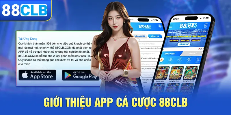 Giới thiệu ứng dụng cá cược 88clb