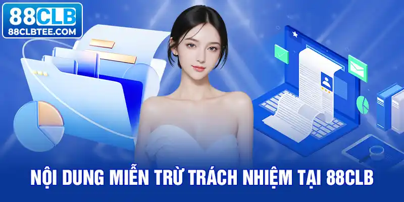 Nội dung của chính điều khoản miễn trừ trách nhiệm