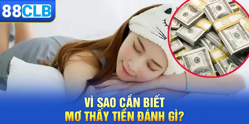 Vì sao cần tìm hiểu mơ thấy tiền đánh gì?